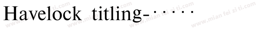 Havelock titling字体转换